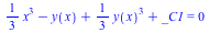 `+`(`*`(`/`(1, 3), `*`(`^`(x, 3))), `-`(y(x)), `*`(`/`(1, 3), `*`(`^`(y(x), 3))), _C1) = 0