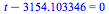 `+`(t, `-`(3154.103346)) = 0