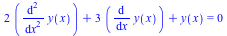 `+`(`*`(2, `*`(diff(diff(y(x), x), x))), `*`(3, `*`(diff(y(x), x))), y(x)) = 0
