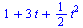 `+`(1, `*`(3, `*`(t)), `*`(`/`(1, 2), `*`(`^`(t, 2))))