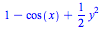 `+`(1, `-`(cos(x)), `*`(`/`(1, 2), `*`(`^`(y, 2))))